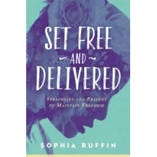 Set Free and Delivered - Sophia Ruffin